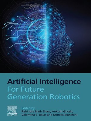 cover image of Artificial Intelligence for Future Generation Robotics